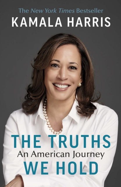 The Truths We Hold : An American Journey by Kamala Harris