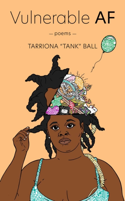 Vulnerable AF by Tarriona Ball