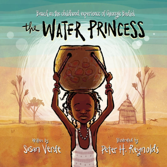 The Water Princess by Susan Verde and Georgie Badiel - Afrori Books LTD