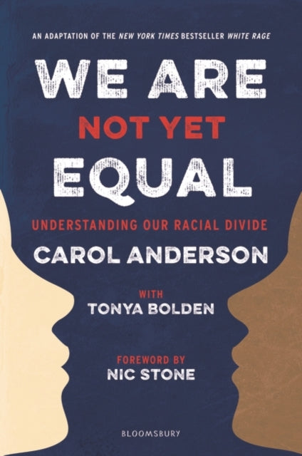We Are Not Yet Equal by Carol Anderson and Tonya Bolden