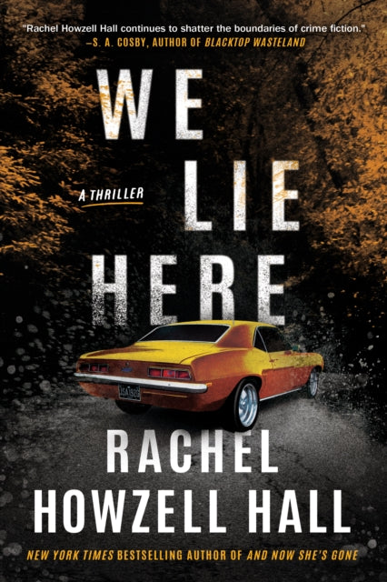 We Lie Here : A Thriller by Rachel Howzell Hall