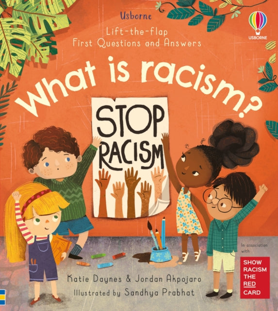 First Questions and Answers: What is racism? by Jordan Akpojaro and  Katie Daynes