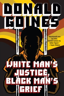White Man's Justice, Black Man's Grief by Donald Goines
