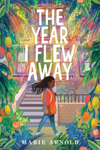 Year I Flew Away by Marie Arnold